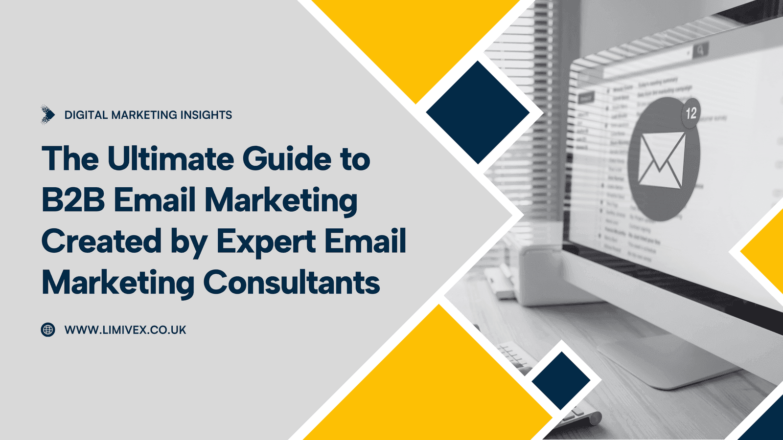 The Ultimate Guide to B2B Email Marketing - Created by Expert Email Marketing Consultants