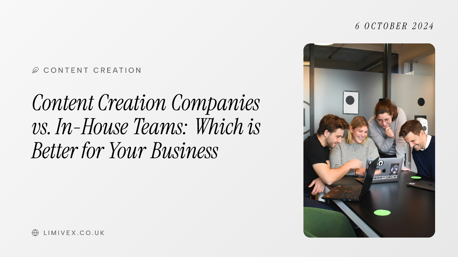 Content Creation Companies vs. In-House Teams: Which is Better for Your Business
